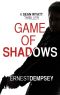 [Sean Wyatt 06] • Game of Shadows